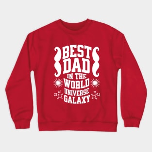 Best Dad in The World Crewneck Sweatshirt